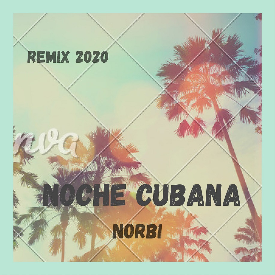 Norbi -NOCHE CUBANA  Cover.jpg